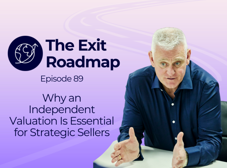 Why an independent valuation is essential for strategic sellers