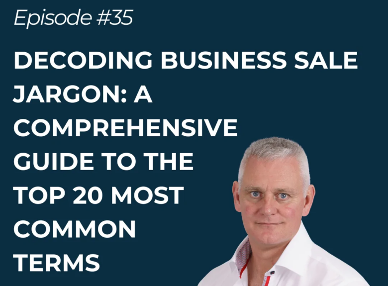 Decoding Business Sale Jargon: A comprehensive guide to the top 20 most common terms