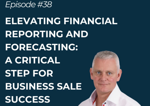 Elevating Financial Reporting & Forecasting: A critical step for business sale success