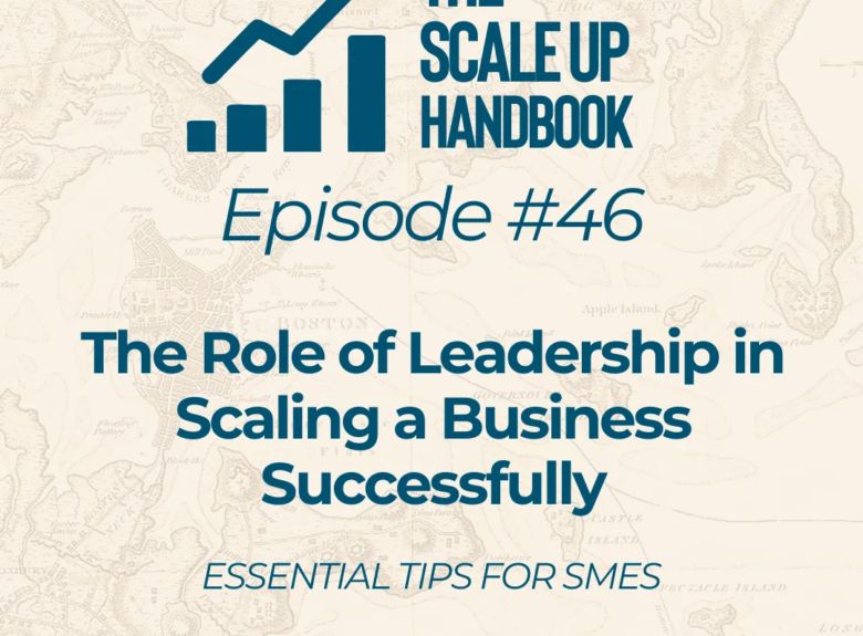 The Role of Leadership in Scaling a Business Successfully