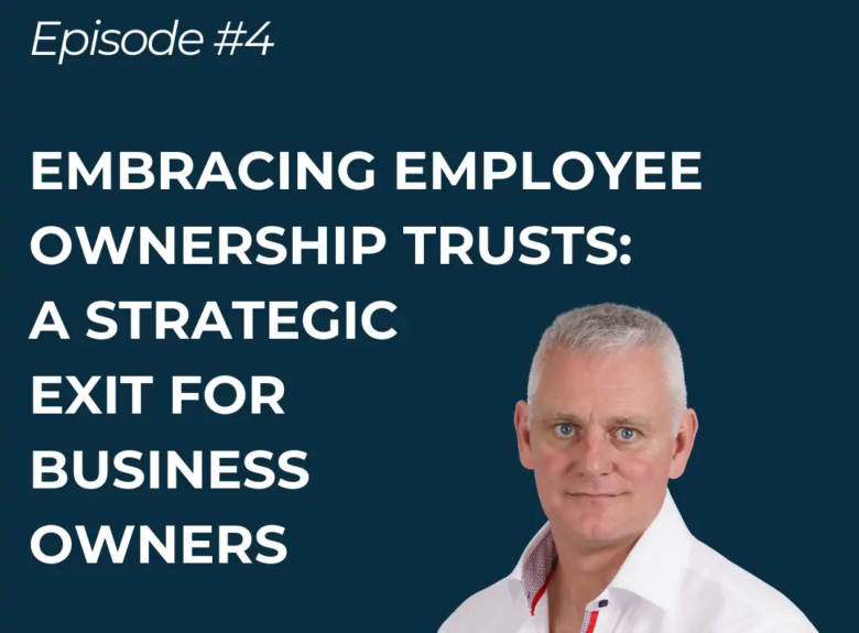 Embracing Employee Ownership Trusts: A strategic exit for business owners