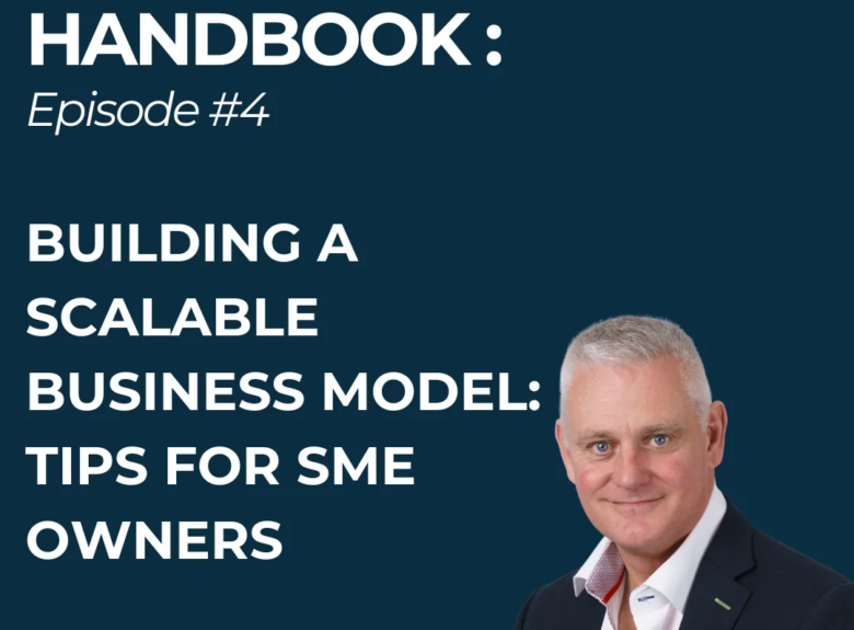 Building a Scalable Business Model: Tips for SME Owners