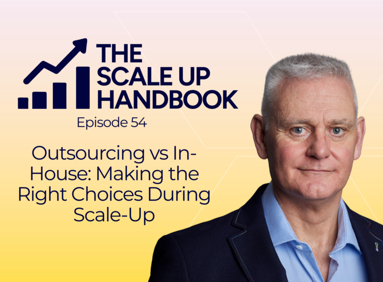 Outsourcing vs. in-house: making the right choices during scale-up