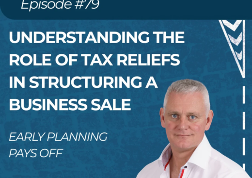 Understanding the Role of Tax Reliefs in Structuring a Business Sale