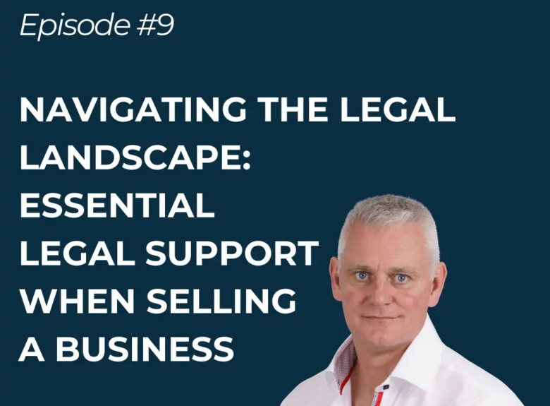 Navigating The Legal Landscape: Essential legal support when selling a business