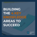 4 key knowledge areas to succeed blog