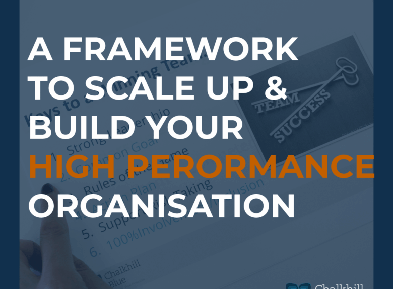 A Framework to Scale Up & Build Your High Performance Organisation