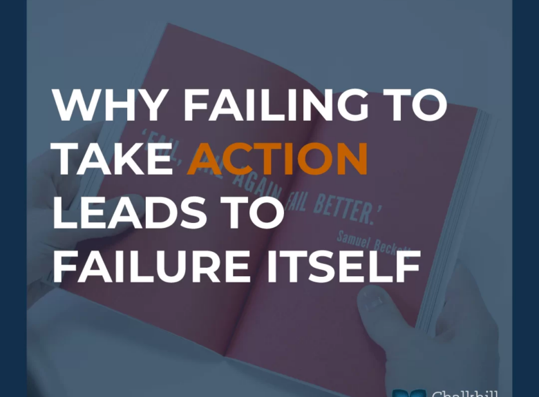 Why Failing to Take Action Leads to Failure itself