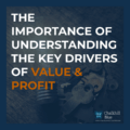 Understanding key drivers of value and profit blog