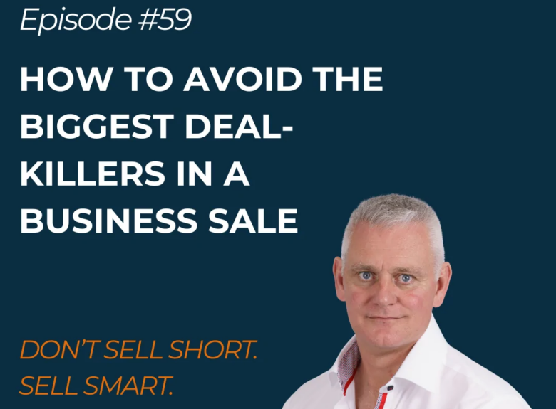 How to Avoid the Biggest Deal-Killers in a Business Sale
