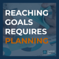 Reaching goals requires planning blog|90 day business plan