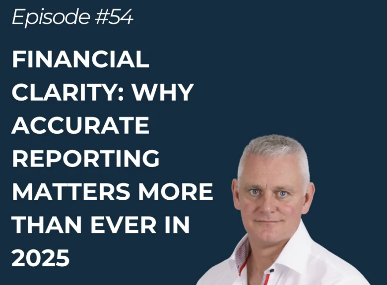 Financial Clarity: Why Accurate Reporting Matters More Than Ever in 2025