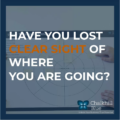 Have you lost clear sight of were you are going blog