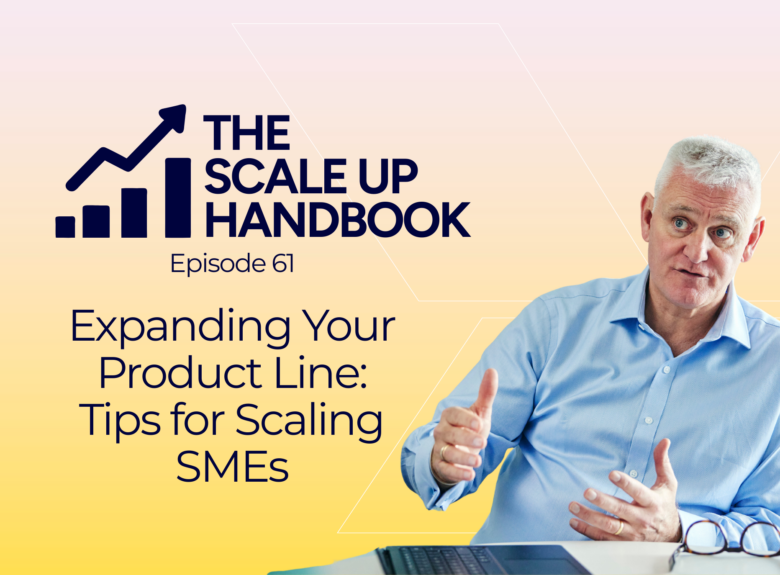 Expanding Your Product Line: Tips for Scaling SMEs