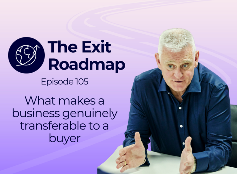 What makes a business genuinely transferable to a buyer