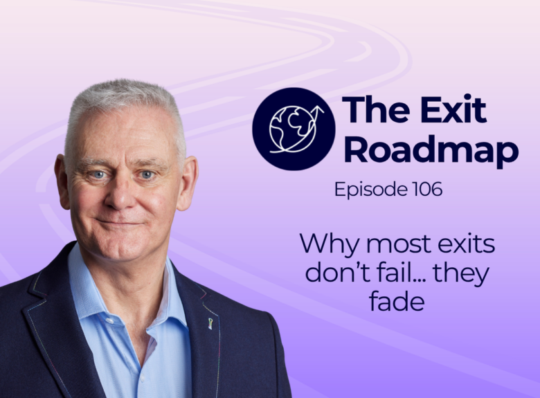 Why most exits don’t fail…they fade