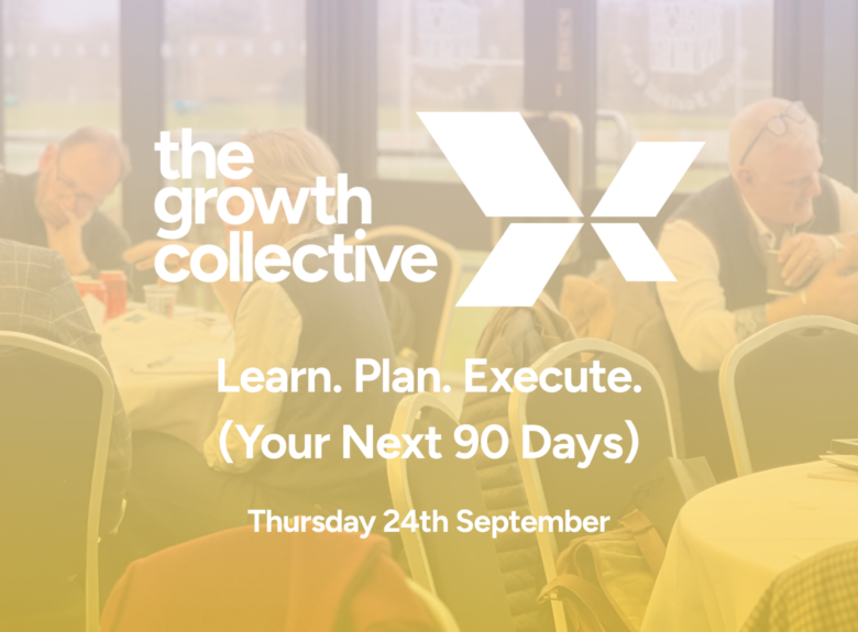 The Growth Collective: Learn. Plan. Execute (Your Next 90 Days)