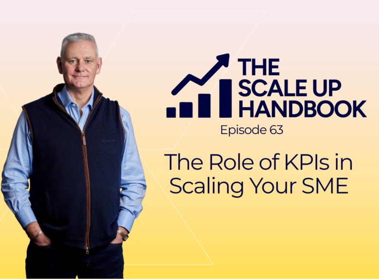 The Role of KPIs in Scaling Your SME
