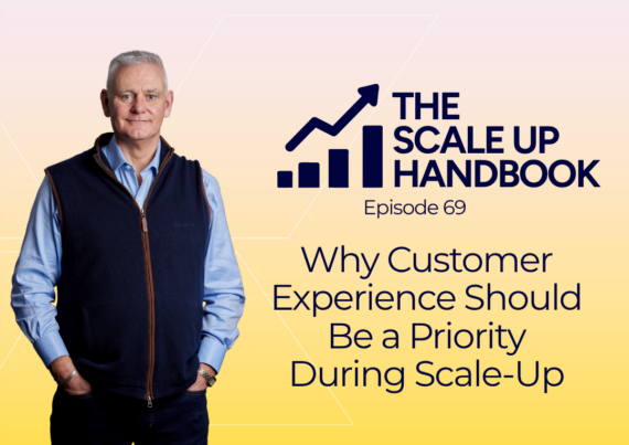 Why Customer Experience Should Be a Priority During Scale-Up