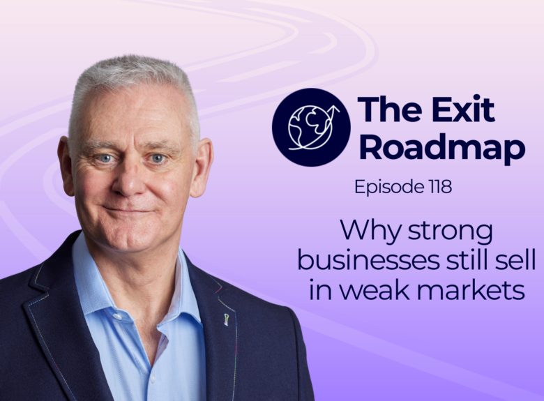 Why strong businesses still sell in weak markets